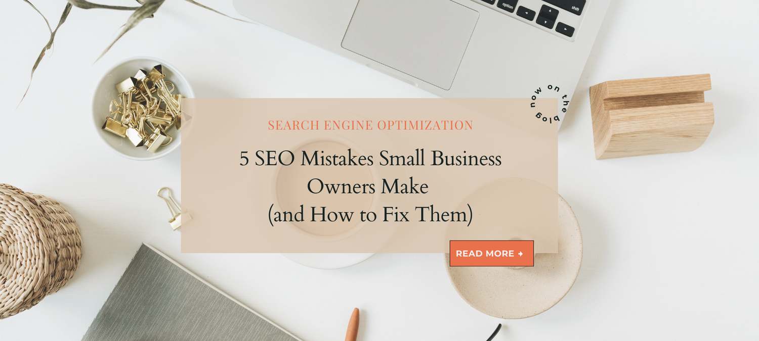 5 SEO Mistakes Small Business Owners Make (and How to Fix Them)